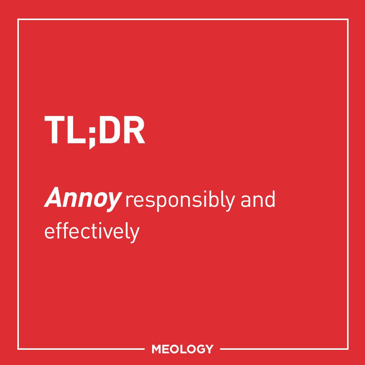 Annoy responsibly!